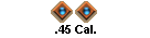 .45 caliber